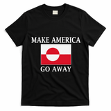 Make America Go Away MAGA Greenland T-Shirt - Black