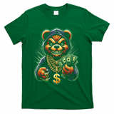 Money Calling Hip Hop Bear Teddy Gangster Rap Swag Dope T-Shirt - Green