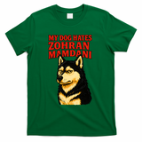 My Dog Hates Zohran Mamdani T-Shirt - Green