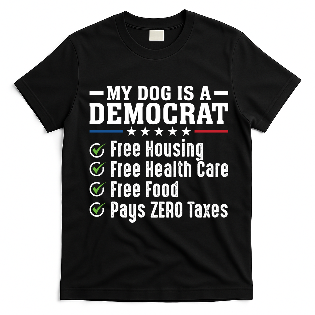 My Dog Is A Democrat Free Housing T-Shirt - Black
