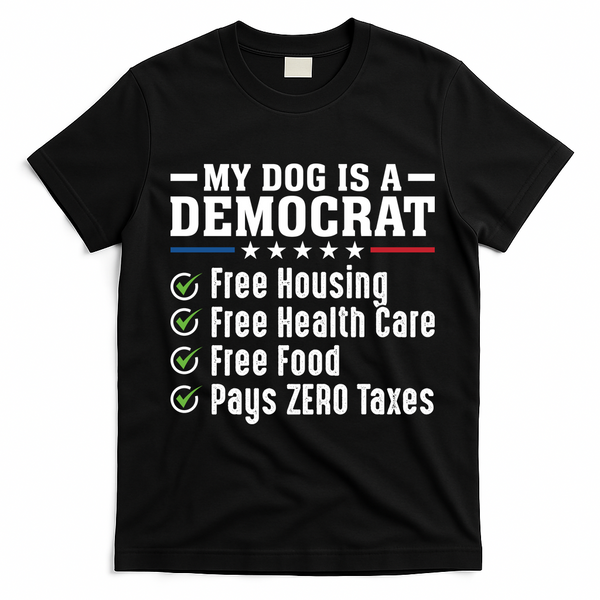 My Dog Is A Democrat Free Housing T-Shirt - Black