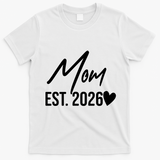 Mom EST 2026 T-Shirt - White