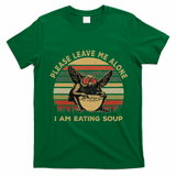 Mothman Eating Soup Please Leave Me Alone I Am Eating Soup T-Shirt - Irish Green