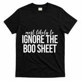 Most Likely To Ignore The Boo Sheet Halloween Funny T-Shirt - Black
