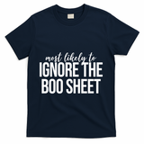 Most Likely To Ignore The Boo Sheet Halloween Funny T-Shirt - Navy