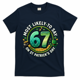 Most Likley To Say 67 On St Patrick's Day T-Shirt - Navy Blue