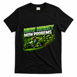 Mow Money Mow Problems Funny Landscaping Company T-Shirt - Black