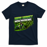 Mow Money Mow Problems Funny Landscaping Company T-Shirt - Navy Blue