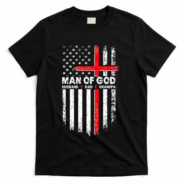 Man Of God Husband Dad Grandpa USA American Flag Cross T-Shirt - Black
