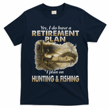 My Retirement Plan Hunting Fishing Hunters Grandpa Fun Gift T-Shirt - Navy Blue