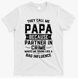 Mens They Call Me Papa Because Partner In Crime Shirt Fathers Day TShirt T-Shirt - White