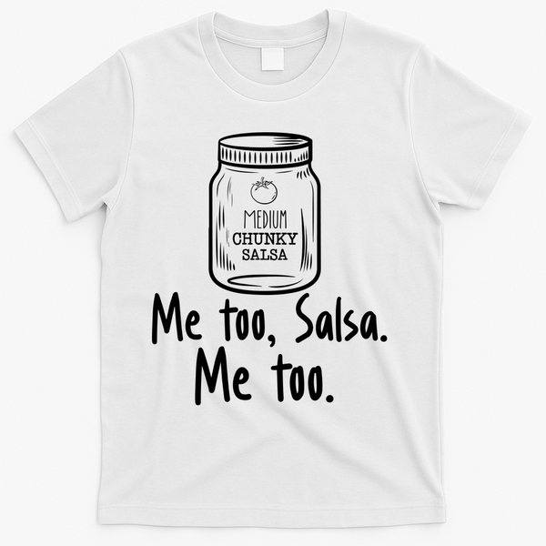 Me Too, Salsa Me Too T-Shirt - White