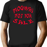 Mogwai Not For Sale Black T-Shirt - Black