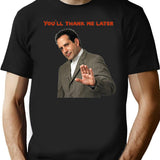 Monk You'll Thank Me Later Funny T-Shirts and Accessories Black T-Shirt - Black