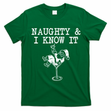 Naughty And I Know It Funny Christmas Santa T-Shirt - Irish Green