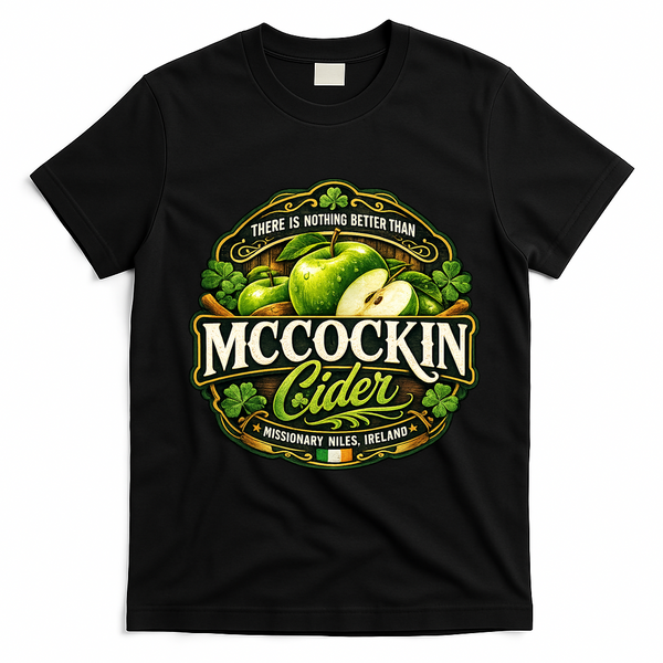 Nothing Better Than Mccockin Cider T-Shirt - Black