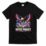Never Forget September 11 2001 9/11 American Bald Eagle T-Shirt - Black