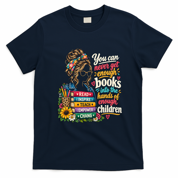 Never Get Enough Books Into The Hands Of Enough Dolly T-Shirt - Navy Blue