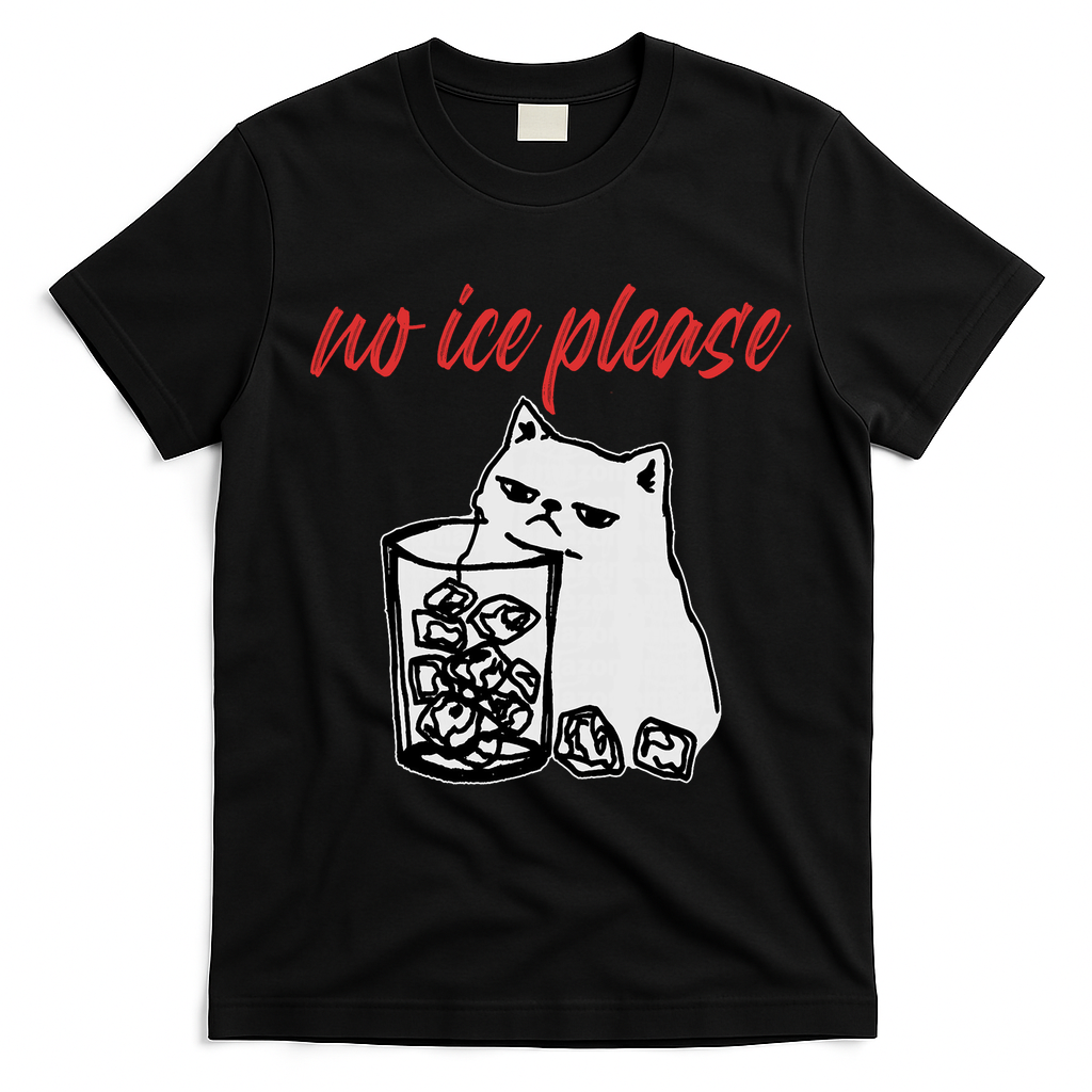 No Ice Please Funny Cat Meme T-Shirt - Black