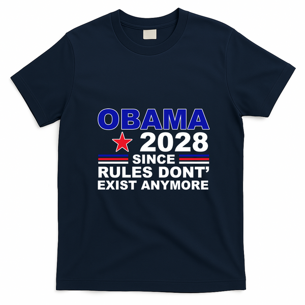 Obama 2028 Since Rules Don't Exist Anymore T-Shirt - Navy Blue