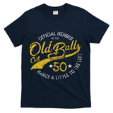 Old Balls Club 50th For 's Over The Hill Birthday T-Shirt - Navy