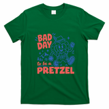 Oktoberfest Bad Day To Be A Pretzel Funny German Festival Gift T-Shirt - Irish Green