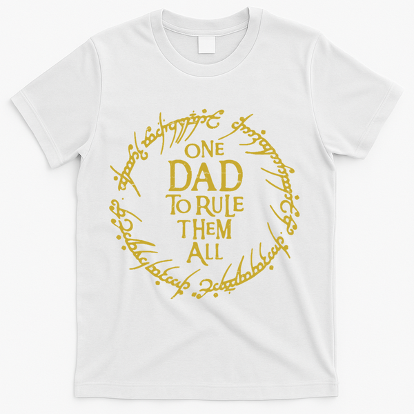 One Dad To Rule Them All Funny Fantasy Nerd T-Shirt - White
