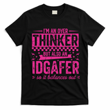 Overthinker IDGAFER Funny Sarcast T-Shirt - Black