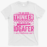 Overthinker IDGAFER Funny Sarcast T-Shirt - White