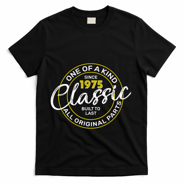 One Of A Kind Since 1975 Classic 50th Birthday T-Shirt - Black