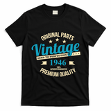 Original Parts Vintage Age To Perfection Premium Quality 1946 80th Birthday T-Shirt - Black