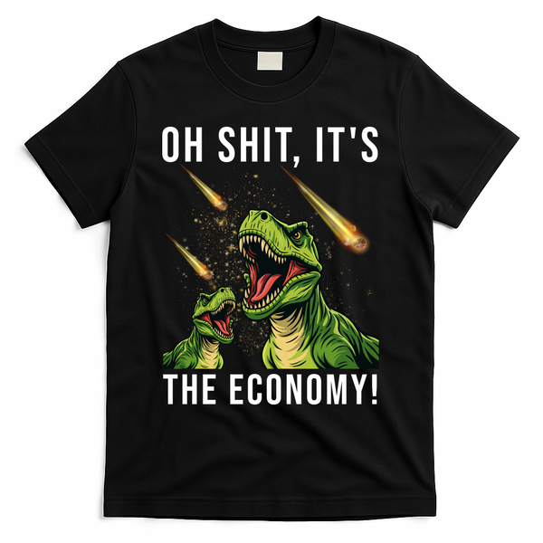 Oh Shit Its The Economy T-Rex T-Shirt - Black