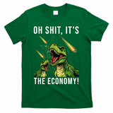 Oh Shit Its The Economy T-Rex T-Shirt - Irish Green