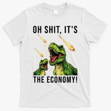 Oh Shit Its The Economy T-Rex T-Shirt - White