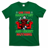 On The Naughty List And I Regret Nothing Horror Christmas T-Shirt - Irish Green