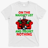On The Naughty List And I Regret Nothing Horror Christmas T-Shirt - White