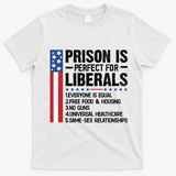 Prison For Liberals T-Shirt - White