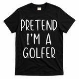 Pretend Golfer Costume Halloween Simple Funny Golfing Golf T-Shirt - Black
