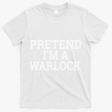 Pretend IM A Warlock Lazy Halloween Easy Costume T-Shirt - White