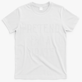 Pretend I'm A Pirate Lazy Halloween Costume T-Shirt - White