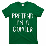 Pretend I'm A Gopher Costume Funny Halloween Party T-Shirt - Green