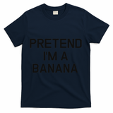 Pretend I'm A Banana Funny Lazy Halloween Costume T-Shirt - Navy