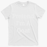 Pretend I'm A Goat Costume Party Funny Halloween Goat T-Shirt - White