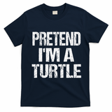 Pretend Im A Turtle Easy Halloween Costume T-Shirt - Navy Blue