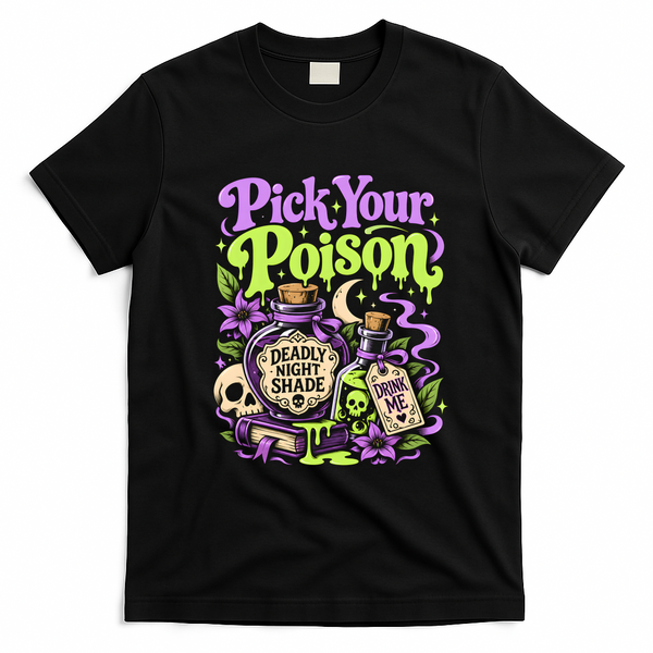 Pick Your Poison Deadly Night Shade Potion Halloween T-Shirt - Black