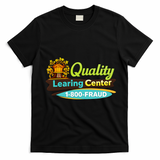 Quality Learing Center Logo Funny Republican Humor Childcare T-Shirt - Black