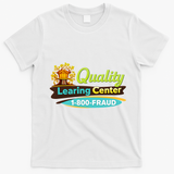 Quality Learing Center Logo Funny Republican Humor Childcare T-Shirt - White