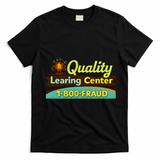 Quality Learing Center Fraud Funny T-Shirt - Black