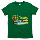 Quality Learing Center 1800 Fraud Funny T-Shirt - Irish Green