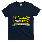 Quality Learing Center For Kids Who Can't Read Good T-Shirt - Navy Blue